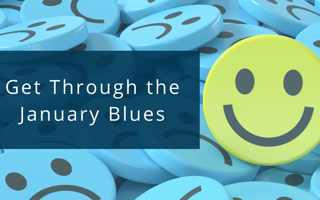 How to get through the January blues
